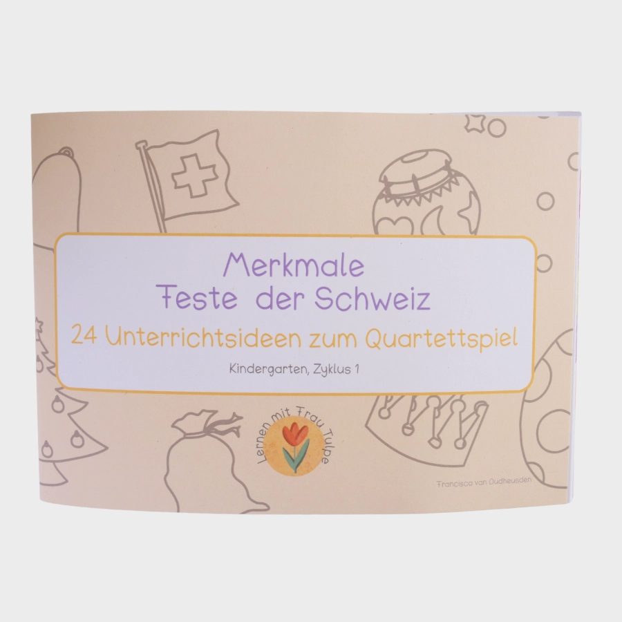 Lehrmittel Merkmale Feste der Schweiz mit 24 Unterrichtsideen zum Quartettspiel für Kindergarten und Zyklus 1.